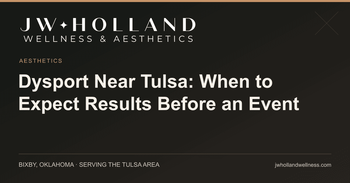 Dysport Near Tulsa: When to Expect Results Before an Event
