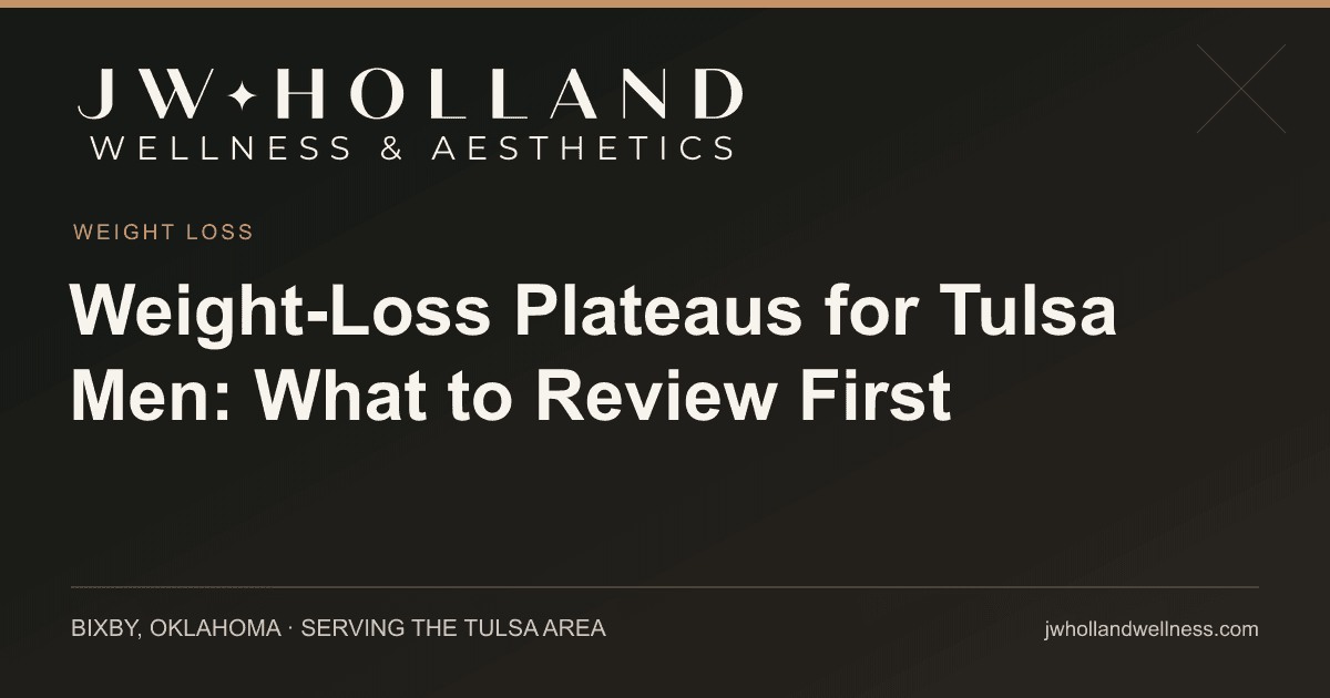 Weight-Loss Plateaus for Tulsa Men: What to Review First